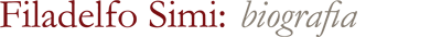 La biografia di Filadelfo Simi